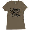 have a nice day Ladies Fitted T-Shirt