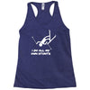 i do all my own stunts ski Racerback Tank