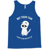 not today fam Tank Top
