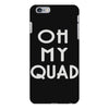 oh my quad iPhone 6 Plus/6s Plus Case