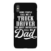 Some People Call Me a Truck Driver The Most Important Call Me Dad iPhoneX