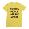 morning people are the worst Ladies Fitted T-Shirt