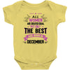 All Women Created Equal But The Best Born In December Baby Onesie