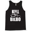 kill bilbo Tank Top