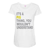 it's a pig thing Maternity Scoop Neck T-shirt