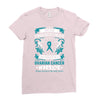 Never Underestimate the Strength of a Ovarian Cancer Warrior Ladies Fitted T-Shirt