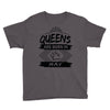 Queens Are Born In May Youth Tee