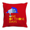 one of those days Throw Pillow