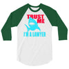 im a lawyer 3/4 Sleeve Shirt