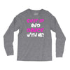 shut up dance with me Long Sleeve Shirts