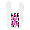 her fight is my fight Baby Bibs