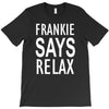 frankie says relax retro vintage T-Shirt