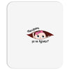 disculpame ya es agosto white girl black print Mousepad