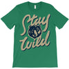 stay wild 2 T-Shirt