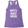 world`s okayest brother Racerback Tank