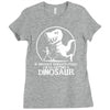 if history repeats i'm getting a dinosaur Ladies Fitted T-Shirt