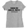 Suck my balls mate Ladies Fitted T-Shirt