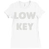 low key Ladies Fitted T-Shirt