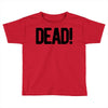 dead Toddler T-shirt