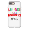 legends are born april iPhone 8 Plus