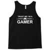 trust me i'm a gamer funny printed Tank Top