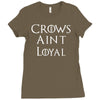 crows aint loyal Ladies Fitted T-Shirt