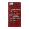everything i like girls iPhone 7 Case