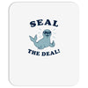 seal the deal Mousepad