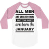 all men are created equal january 3/4 Sleeve Shirt