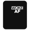 woke af Mousepad