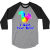 i want your nuts 3/4 Sleeve Shirt
