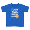 funny little brains Toddler T-shirt