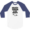 Greatest Cousin In The Universe 3/4 Sleeve Shirt