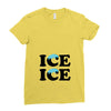 Ice Ice Baby Ladies Fitted T-Shirt