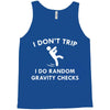 i don't trip Tank Top
