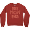 best mom ever Crewneck Sweatshirt