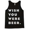wish you were beer Tank Top