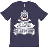 I Am Bulldog Actually In A Very Commited Relationship T-Shirt