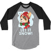 let it snow 3/4 Sleeve Shirt