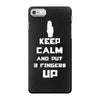 Keep Calm And Put 3 Fingers Up iPhone 7 Case