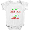 Merry Christmas Ya Filthy Animal Baby Onesie