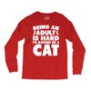 Being an adult is hard I'd rather be a cat Long Sleeve Shirts