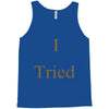 i tried Tank Top