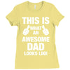 this is what an awesome dad looks like Ladies Fitted T-Shirt