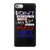 she is a crazy nurse iPhone 7 Case