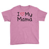 I Love My Mama Youth Tee