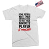 my favorite player Exclusive T-shirt