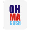 oh ma gosh Mousepad