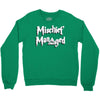 mischief managed Crewneck Sweatshirt