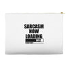 sarcasm now loading (2) Accessory Pouches